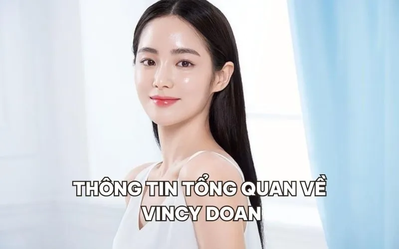 Thông tin tổng quan về Vincy Doan