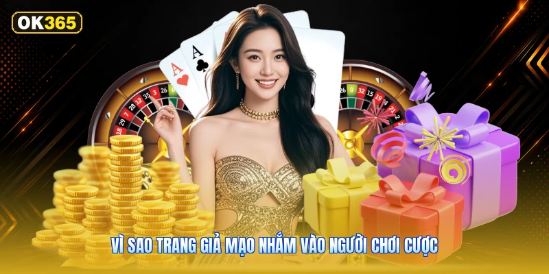 Vì sao trang giả mạo nhắm vào người chơi cược