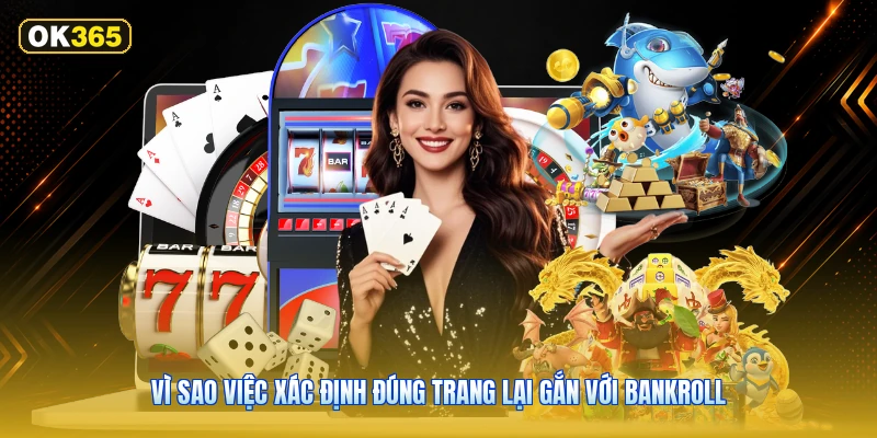 Vì sao việc xác định đúng trang lại gắn với bankroll